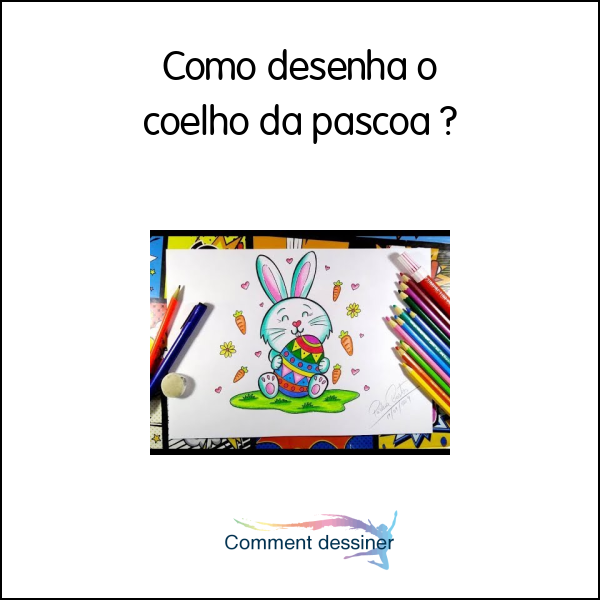 Como desenha o coelho da pascoa